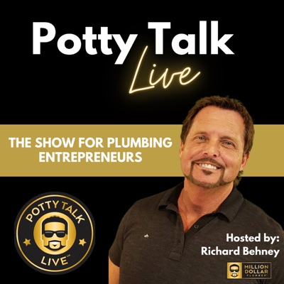 Potty Talk LIVE - The Show for Plumbing Business Entrepreneurs Potty Talk LIVE - The Show for Plumbing Business Entrepreneurs