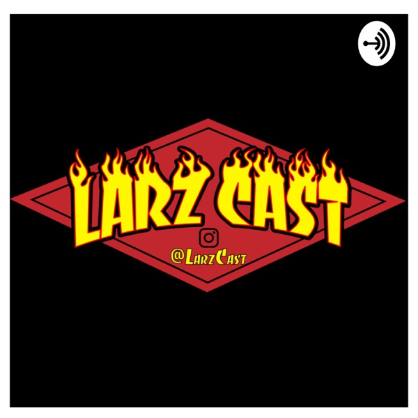 Larzcast