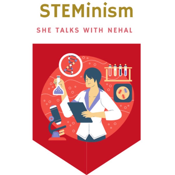 STEMinism- She Talks with Nehal Sindhu Artwork
