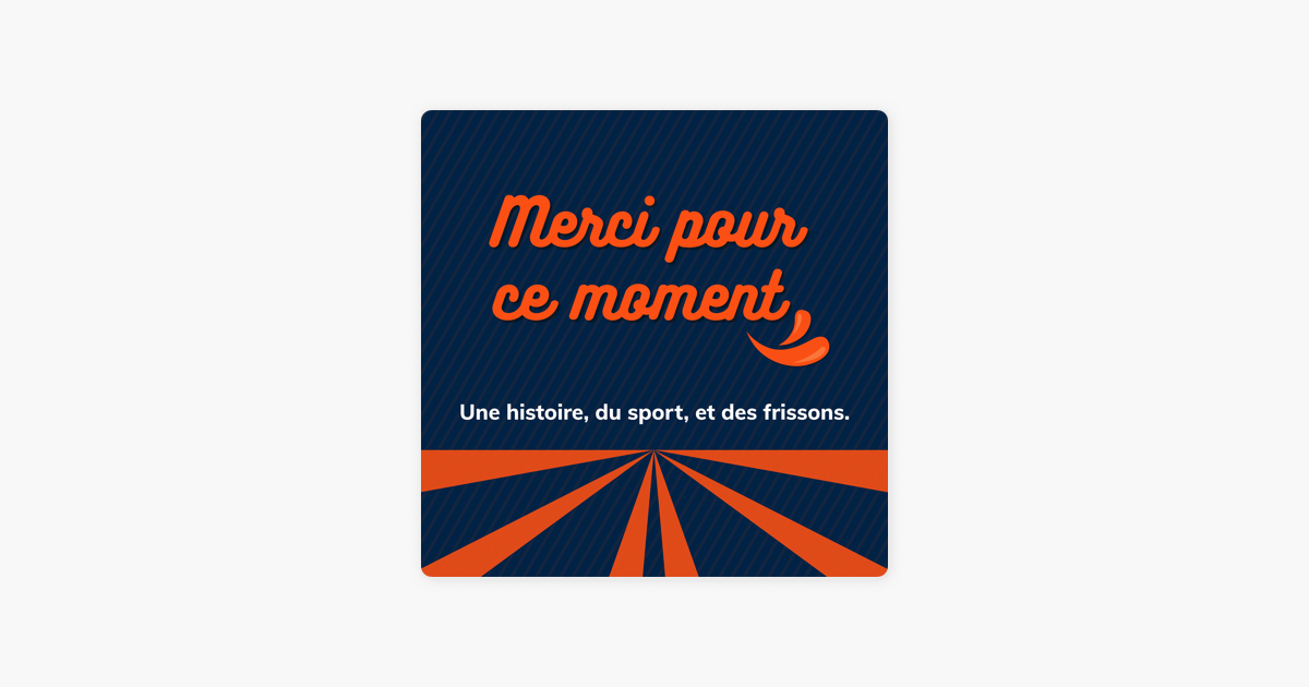 ‎Merci Pour Ce Moment on Apple Podcasts