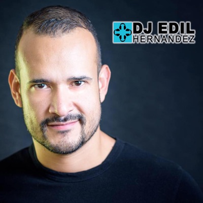DJ Edil Hernandez's Podcast DJ Edil Hernandez's Podcast