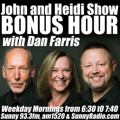 John & Heidi BONUS HOUR on Sunny 93.3 John & Heidi BONUS HOUR on Sunny 93.3