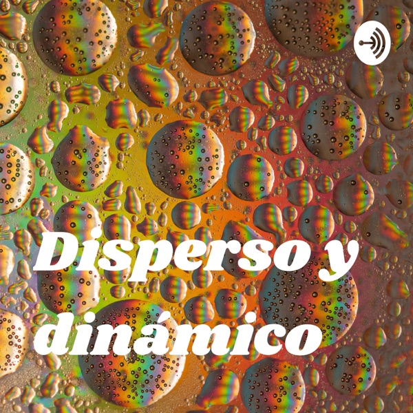 Disperso y dinámico 