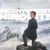 Inconvenient Minority with Kenny Xu artwork