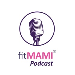 fitMAMI® podcast