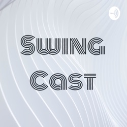 Swing Cast