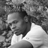 Blossom of Thought - Mpilo Nkambule