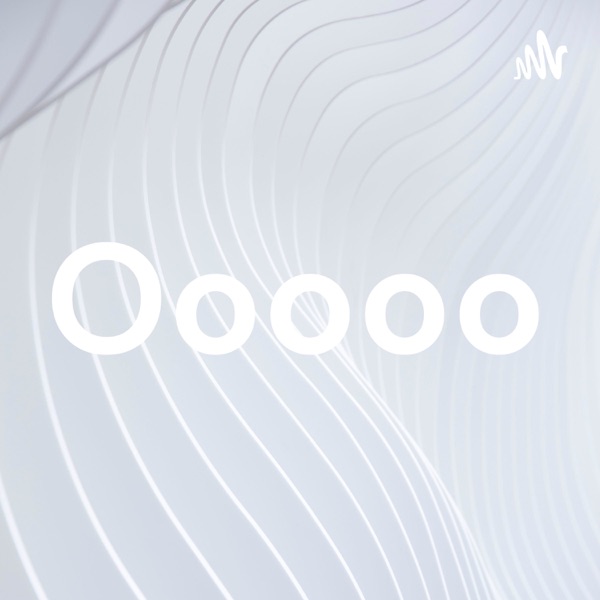 Ooooo
