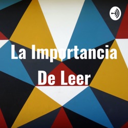 La Importancia De Leer