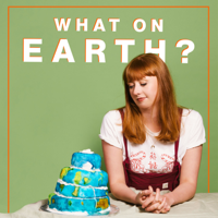 What On Earth: The Sustainable Podcast podcast