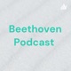Beethoven Podcast 