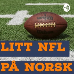 Episode #3 - AFC West og NFC North får gjennomgå, på godt og vondt