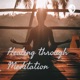 Healing through Meditation