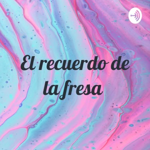 El recuerdo de la fresa