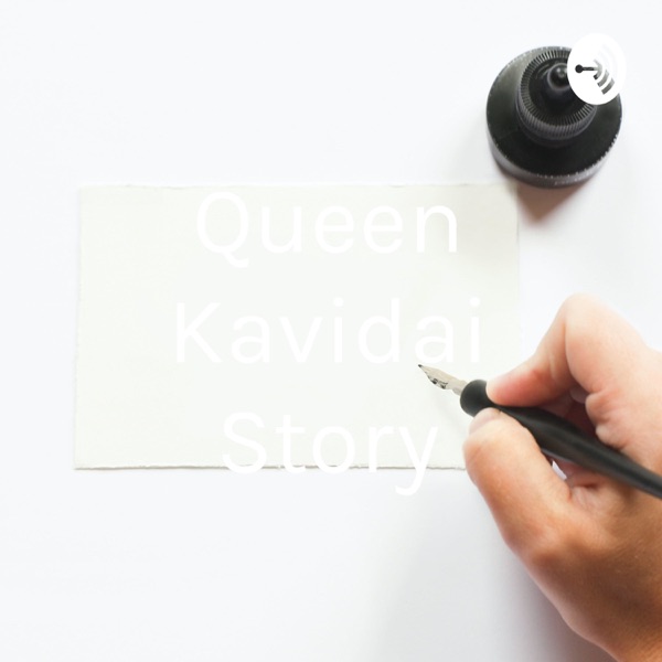 Queen Kavidai Story