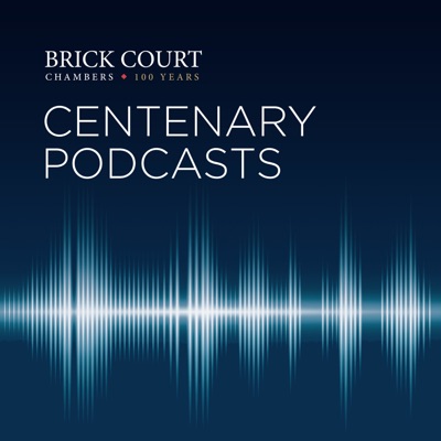 The Brick Court Chambers Centenary Podcast