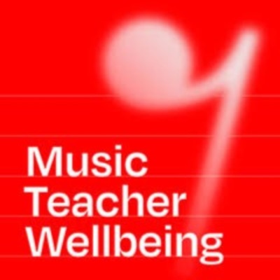 Music Teacher Wellbeing Music Teacher Wellbeing
