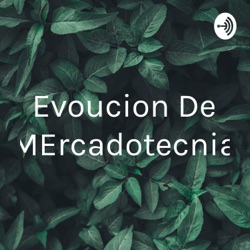 Evoucion De MErcadotecnia