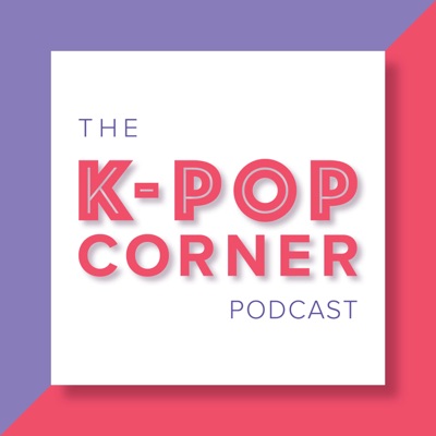 The K-Pop Corner The K-Pop Corner