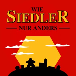 Wie Siedler – nur anders. Ein Brettspiel-Podcast.