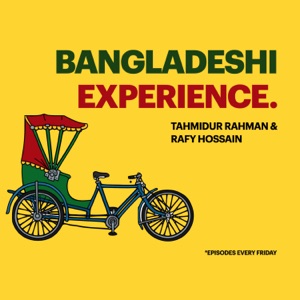 Bangladeshi Experience