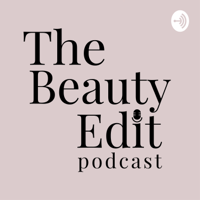 The Beauty Edit Podcast