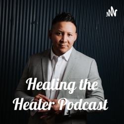 Healing the Healer Podcast 