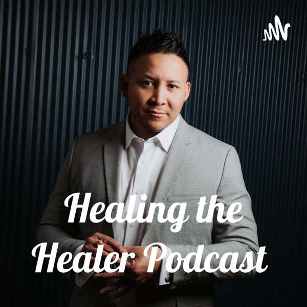 Healing the Healer Podcast Artwork