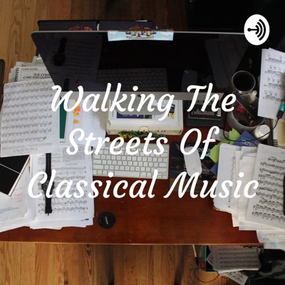 The Streets Of Classical Music