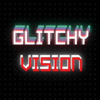 Glitchyvision Glitchyvision