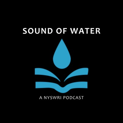 Sound of Water:NYSWRI Year of Water