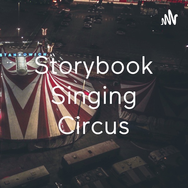 Storybook Singing Circus Artwork