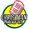 ChristianPodcast101 - ChristianPodcast101