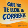 Que No Te Lleve La Corriente - Banco General