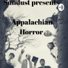 Sundust Presents Appalachian Horror Stories - Carlos Dickens