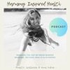 Harmony Inspired Health Podcast ~ Ayurveda | Health | Soul artwork