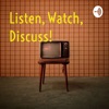 Listen, Watch, Discuss! artwork