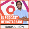 El podcast de Instagram - Borja Girón