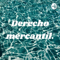 Derecho mercantil.
