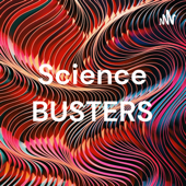 Science BUSTERS - TEAGAN SLINKER