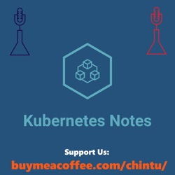 Kubernetes Notes