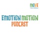 The Emotion Motion Podcast