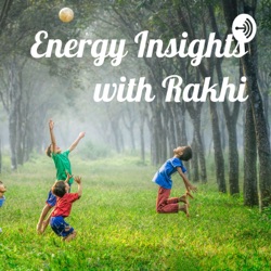 Energy Insights with Rakhi