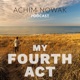 My Fourth Act Podcast