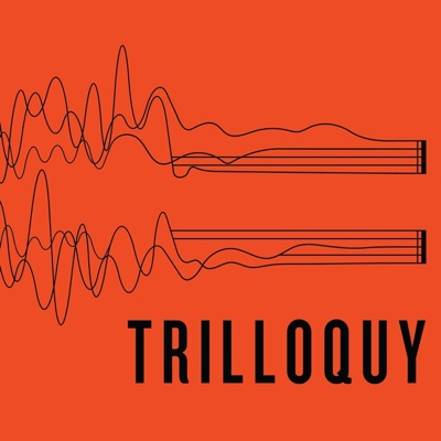 TRILLOQUY TRILLOQUY