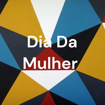 Dia Da Mulher