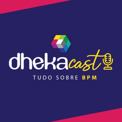 dhekacast - Tudo sobre BPM dhekacast - Tudo sobre BPM