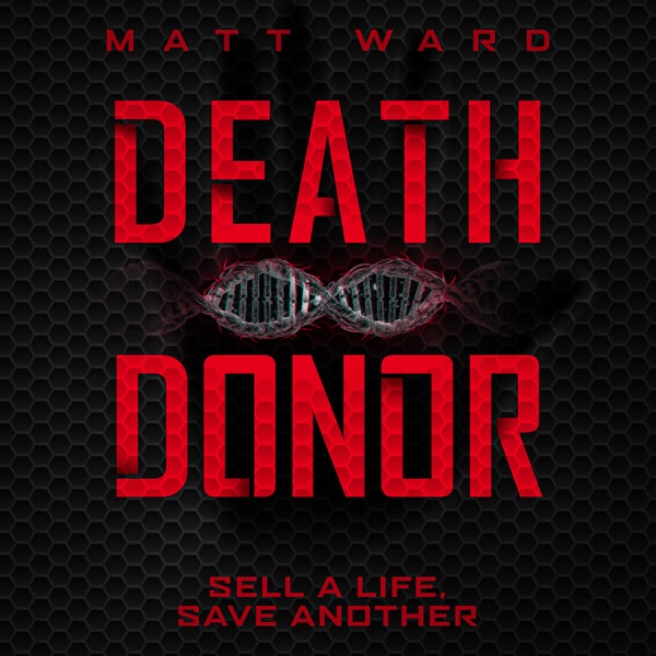 Death Donor - A Dystopian SciFi Techno Thriller Novel