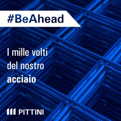 #BeAhead - I mille volti dell'acciaio