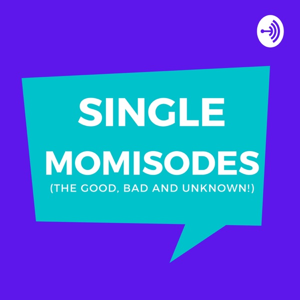 Single Momisodes